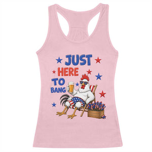 Funny Chicken 4th Of July Celebration Racerback Tank Top Just Here To Bang TS12 Light Pink Print Your Wear