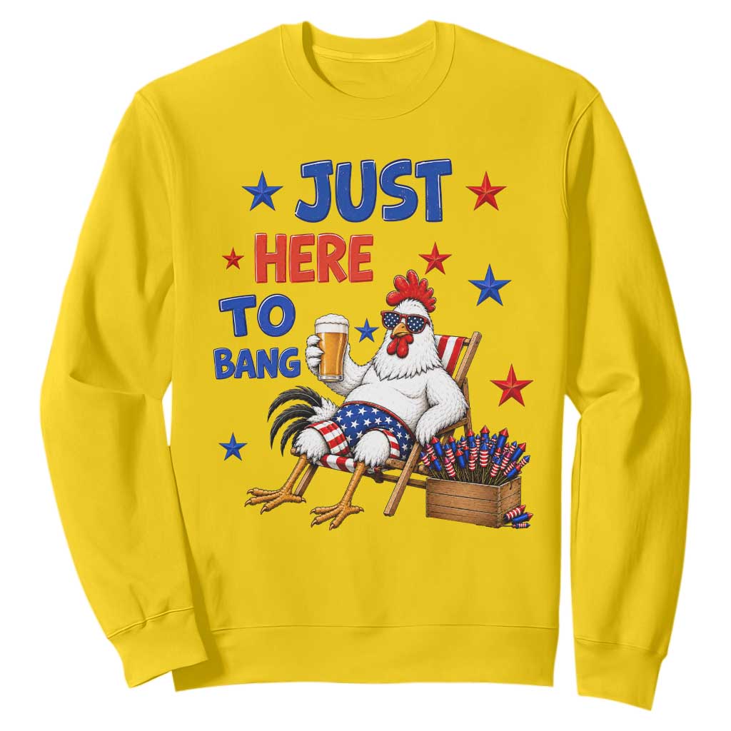 Funny Chicken 4th Of July Celebration Sweatshirt Just Here To Bang TS12 Daisy Print Your Wear