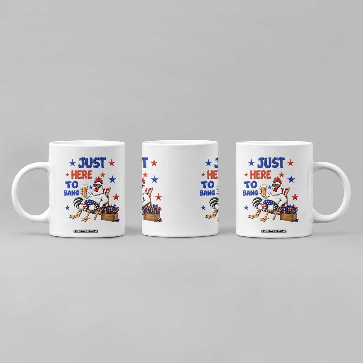 Funny Chicken 4th Of July Celebration Coffee Mug Just Here To Bang TS12 Print Your Wear