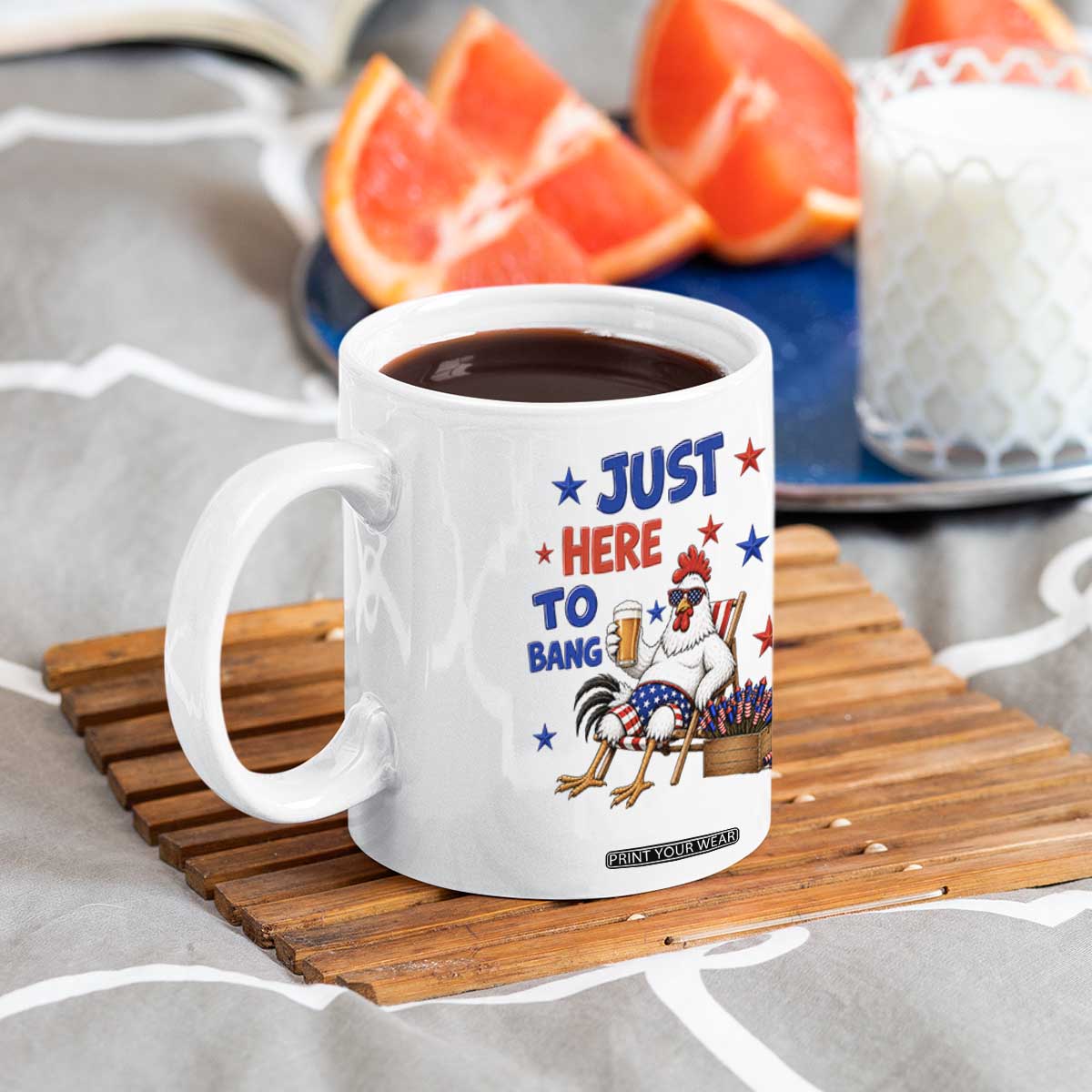 Funny Chicken 4th Of July Celebration Coffee Mug Just Here To Bang TS12 Print Your Wear