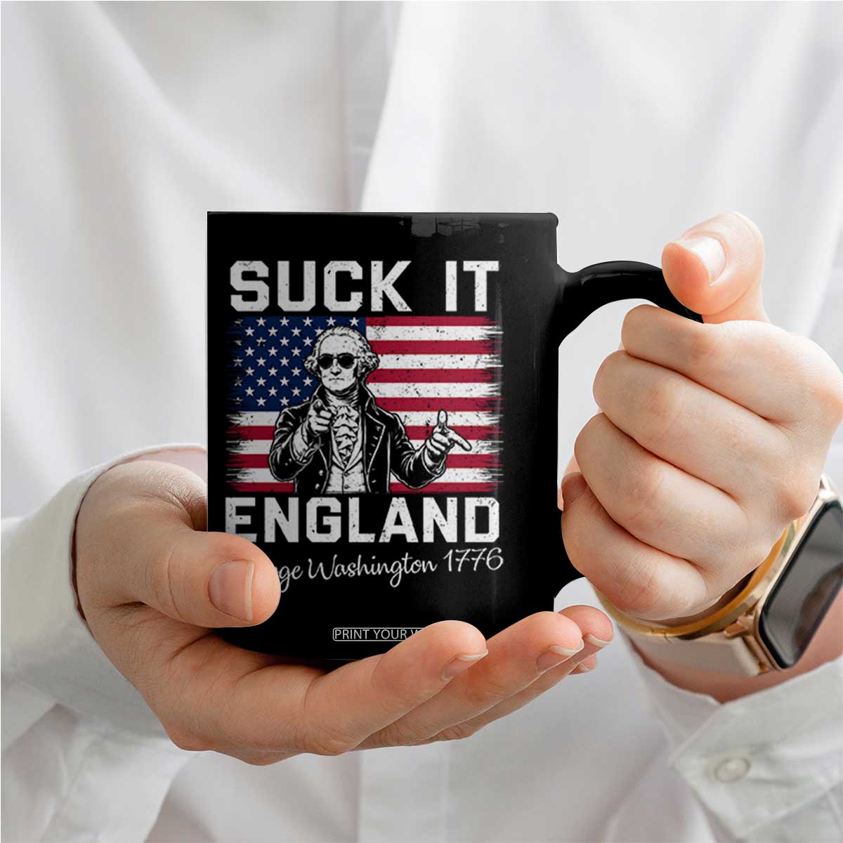 Funny 4th Of July George Washington Coffee Mug Suck It England TS12 Print Your Wear