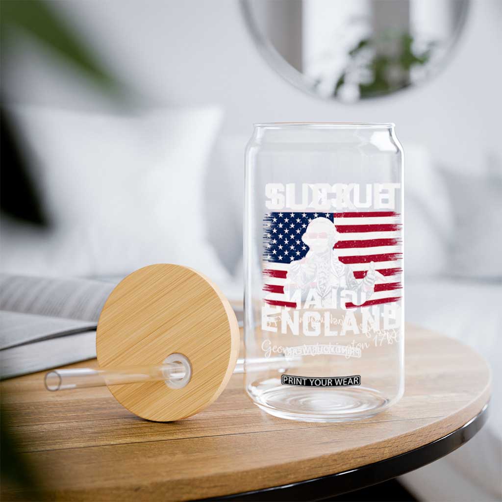 Funny 4th Of July George Washington Glass Can Suck It England TS12 Print Your Wear