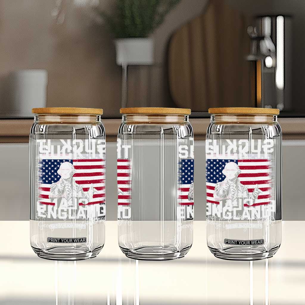Funny 4th Of July George Washington Glass Can Suck It England TS12 Print Your Wear