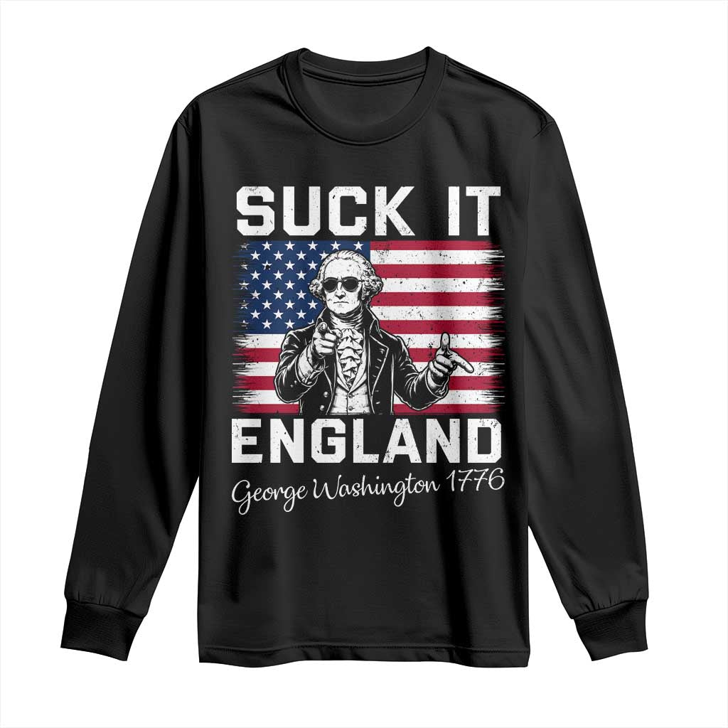 Funny 4th Of July George Washington Long Sleeve Shirt Suck It England TS12 Black Print Your Wear