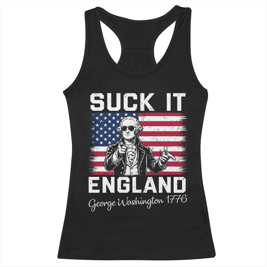 Funny 4th Of July George Washington Racerback Tank Top Suck It England TS12 Black Print Your Wear