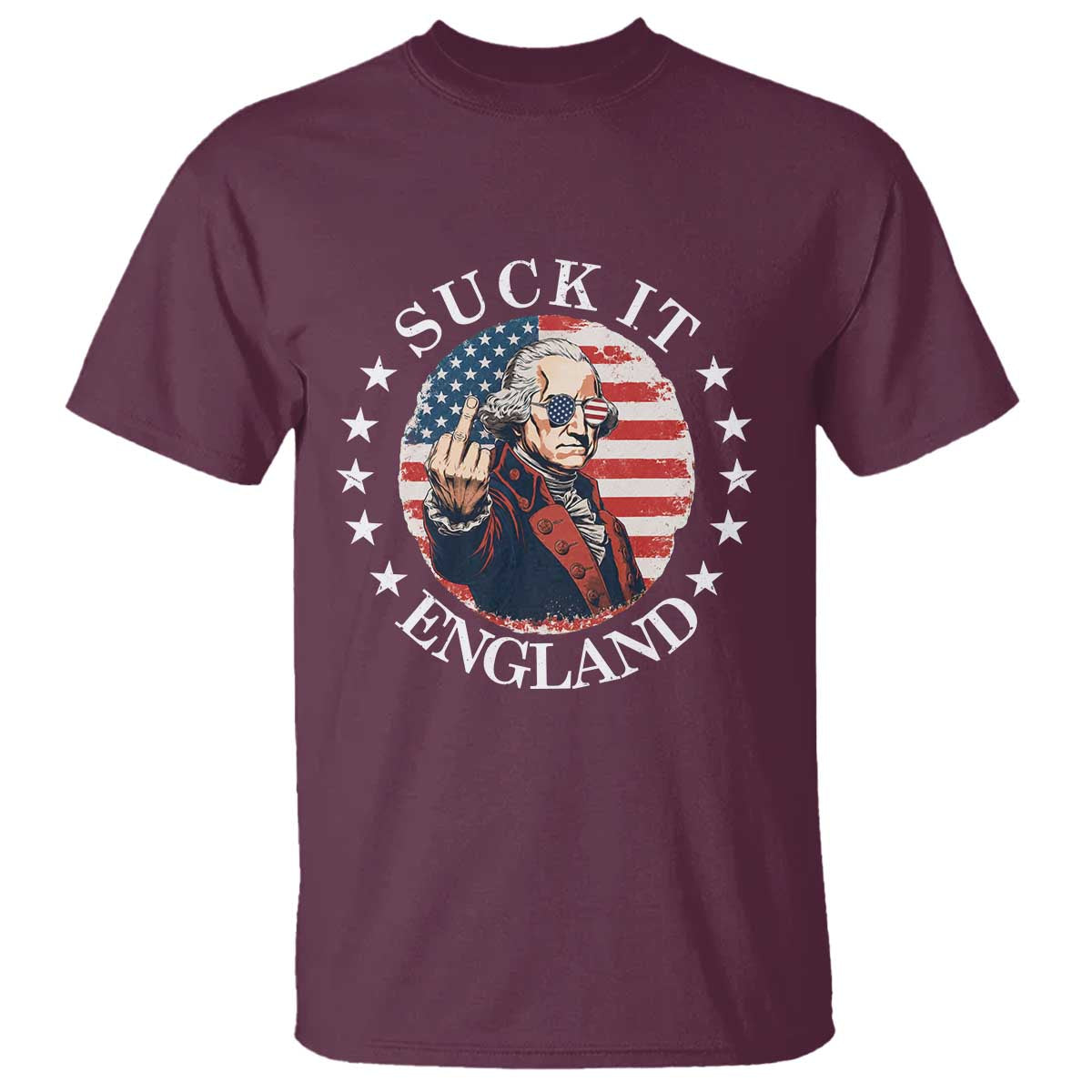 Funny George Washington Revolutionary War T Shirt Suck It England TS12 Maroon Print Your Wear