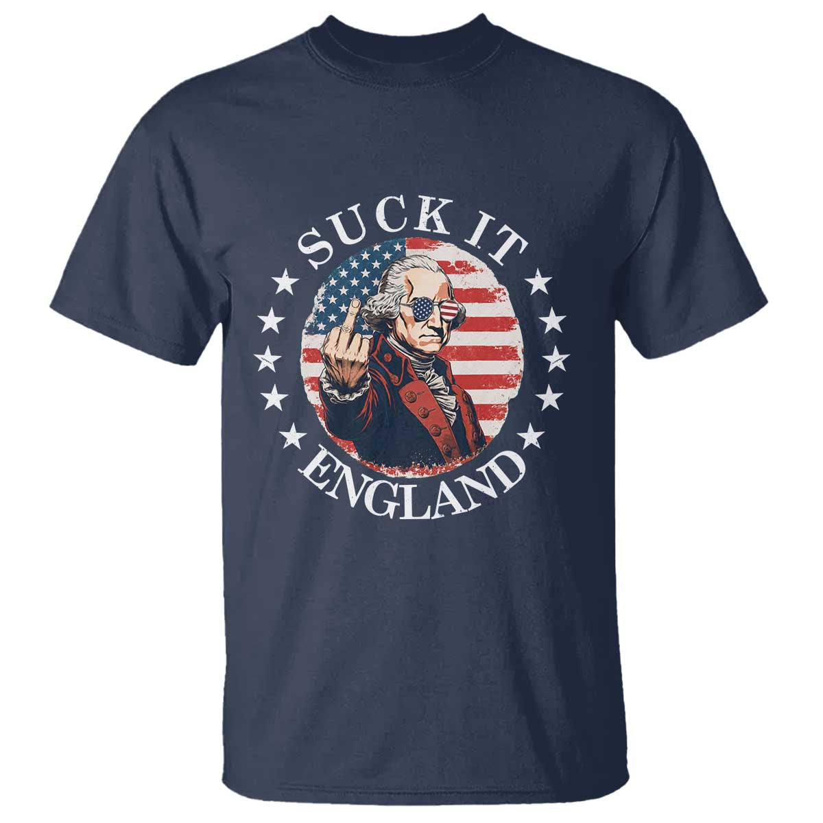 Funny George Washington Revolutionary War T Shirt Suck It England TS12 Navy Print Your Wear