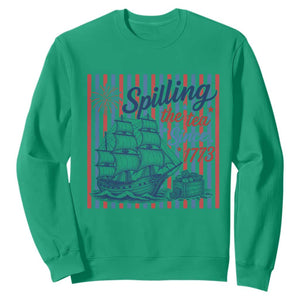 Spilling The Tea Since 1773 Sweatshirt Boston Tea Party USA History Humor TS12 Irish Green Print Your Wear