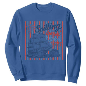 Spilling The Tea Since 1773 Sweatshirt Boston Tea Party USA History Humor TS12 Royal Blue Print Your Wear