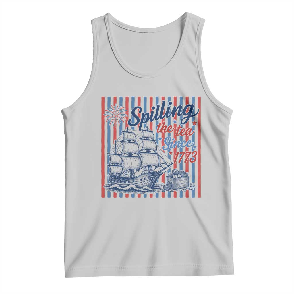 Spilling The Tea Since 1773 Tank Top Boston Tea Party USA History Humor TS12 Ash Print Your Wear