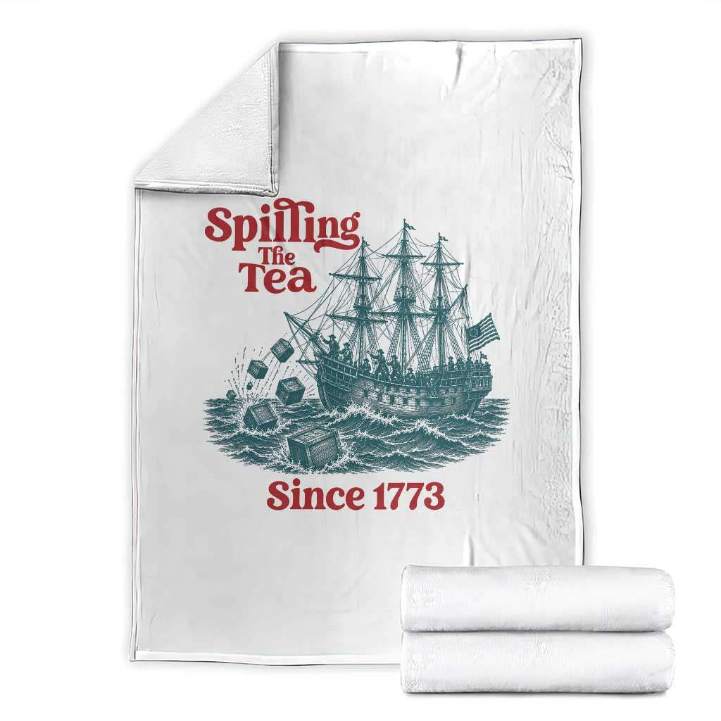 Spilling The Tea Since 1773 Throw Blanket American History Gift TS12 White Print Your Wear
