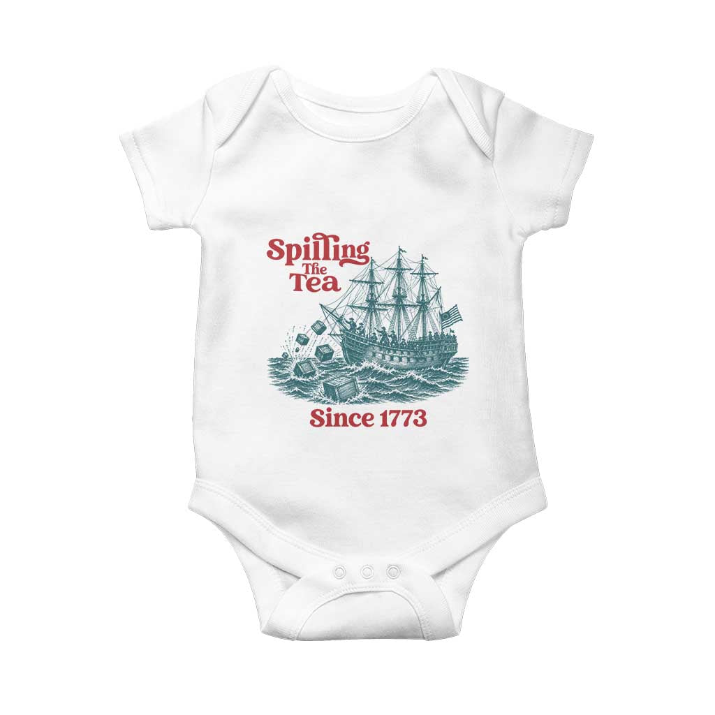 Spilling The Tea Since 1773 Baby Onesie American History Gift TS12 White Print Your Wear