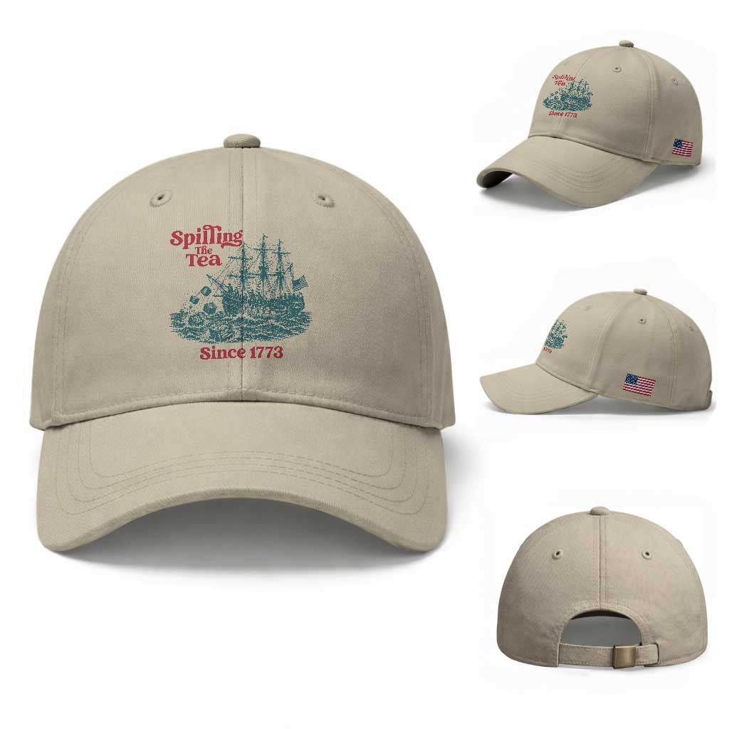 Spilling The Tea Since 1773 Baseball Cap American History Gift TS12 Baseball Cap Universal Fit Beige Print Your Wear