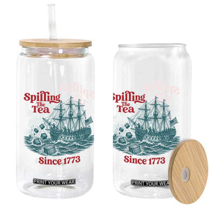 Spilling The Tea Since 1773 Glass Can American History Gift TS12 Print Your Wear