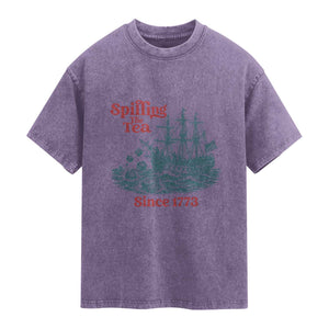 Spilling The Tea Since 1773 Washed Cotton T-Shirt American History Gift