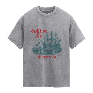 Spilling The Tea Since 1773 Washed Cotton T-Shirt American History Gift