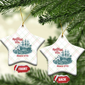 Spilling The Tea Since 1773 Ceramic Ornament American History Gift TS12 Print Your Wear