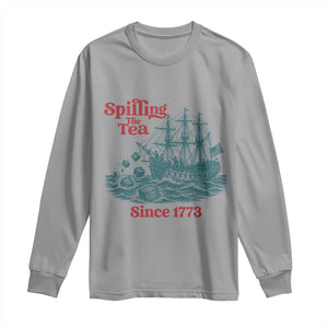Spilling The Tea Since 1773 Long Sleeve Shirt American History Gift TS12 Sport Gray Print Your Wear