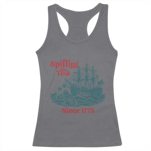 Spilling The Tea Since 1773 Racerback Tank Top American History Gift TS12 Charcoal Print Your Wear