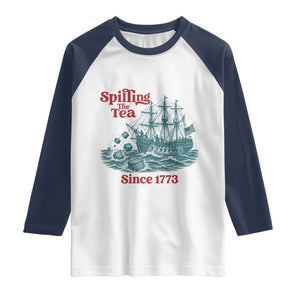 Spilling The Tea Since 1773 Raglan Shirt American History Gift TS12 White Navy Print Your Wear