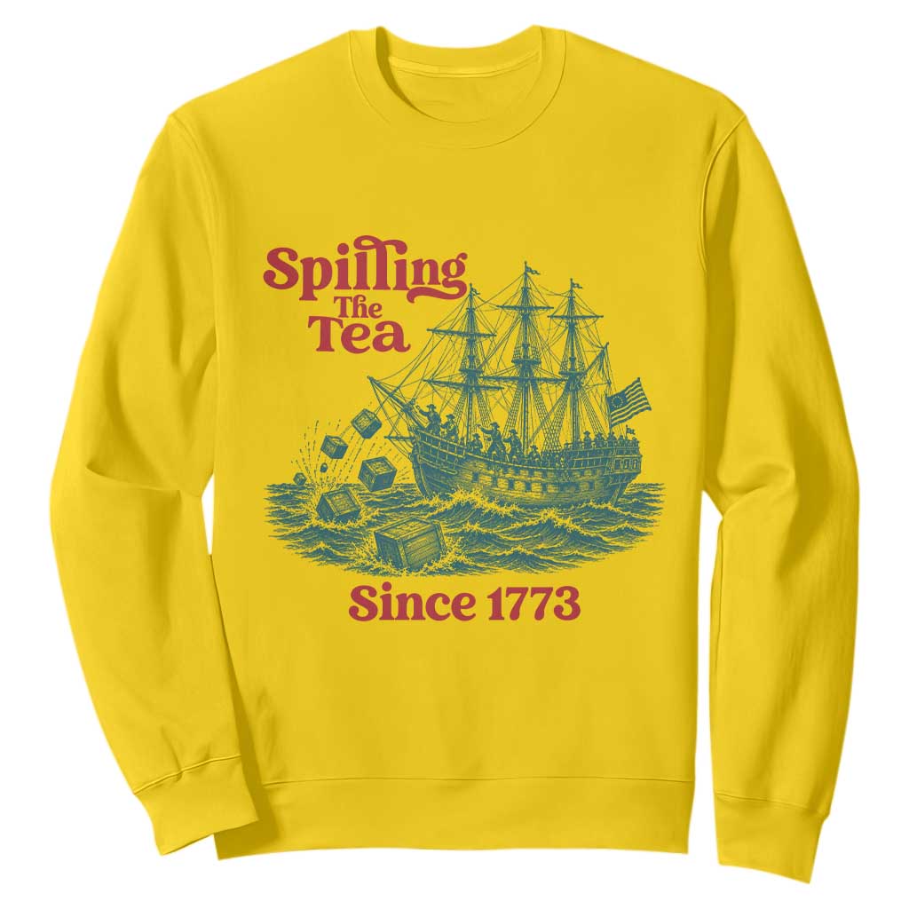 Spilling The Tea Since 1773 Sweatshirt American History Gift TS12 Daisy Print Your Wear
