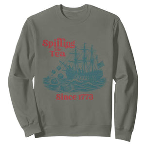 Spilling The Tea Since 1773 Sweatshirt American History Gift TS12 Military Green Print Your Wear