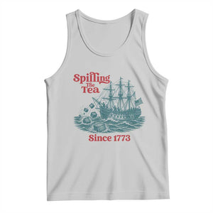 Spilling The Tea Since 1773 Tank Top American History Gift TS12 Ash Print Your Wear