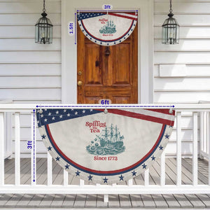Spilling The Tea Since 1773 Patriotic Fan Flag American History Gift TS12 Print Your Wear