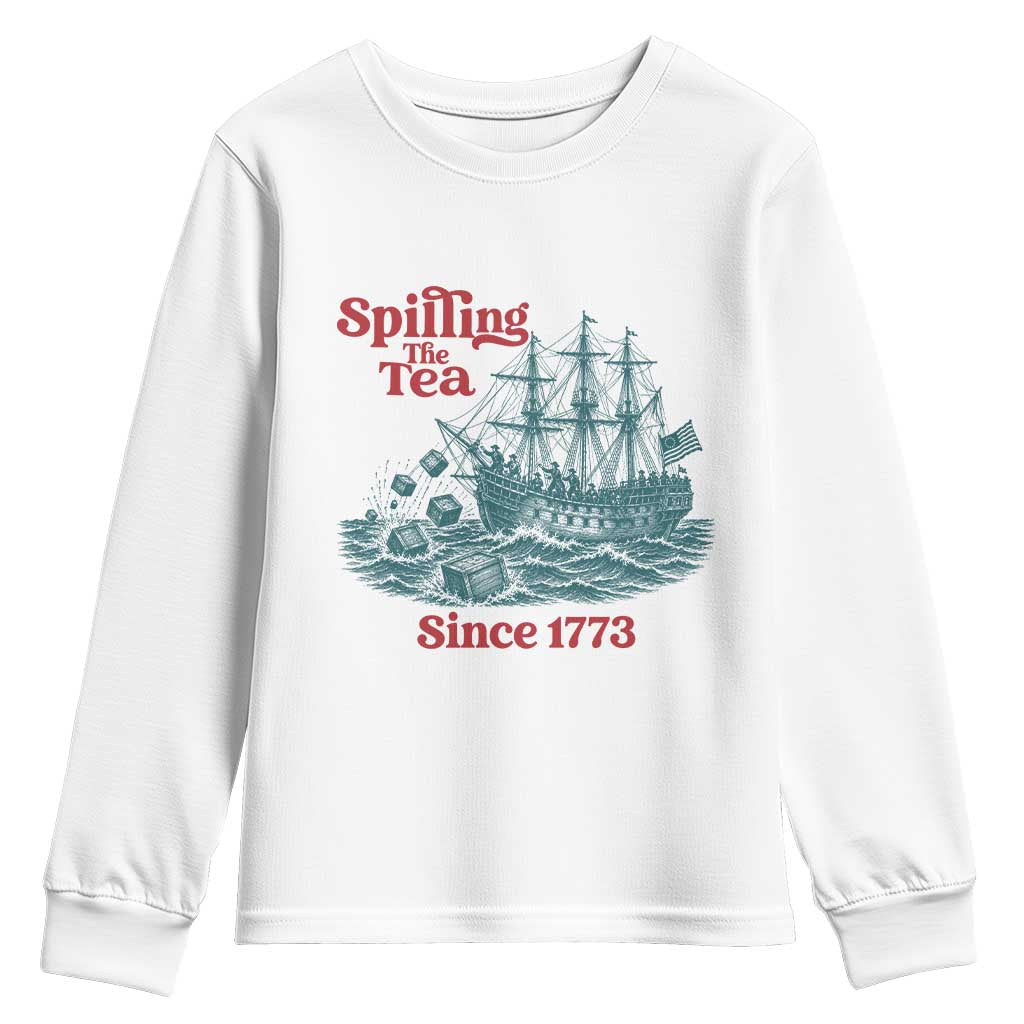 Spilling The Tea Since 1773 Youth Sweatshirt American History Gift TS12 White Print Your Wear