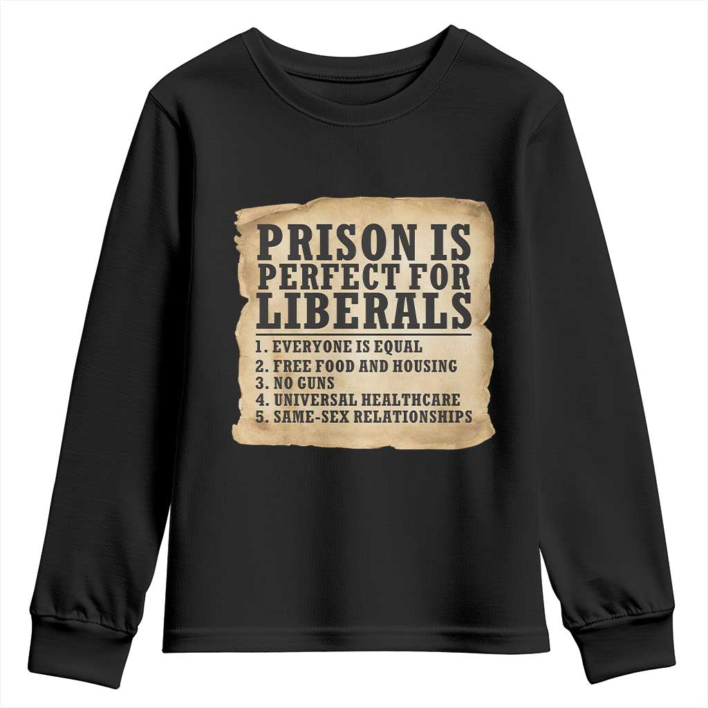 Vintage Prison Is Perfect For Liberals Youth Sweatshirt Funny Political Graphic TS12 Black Print Your Wear