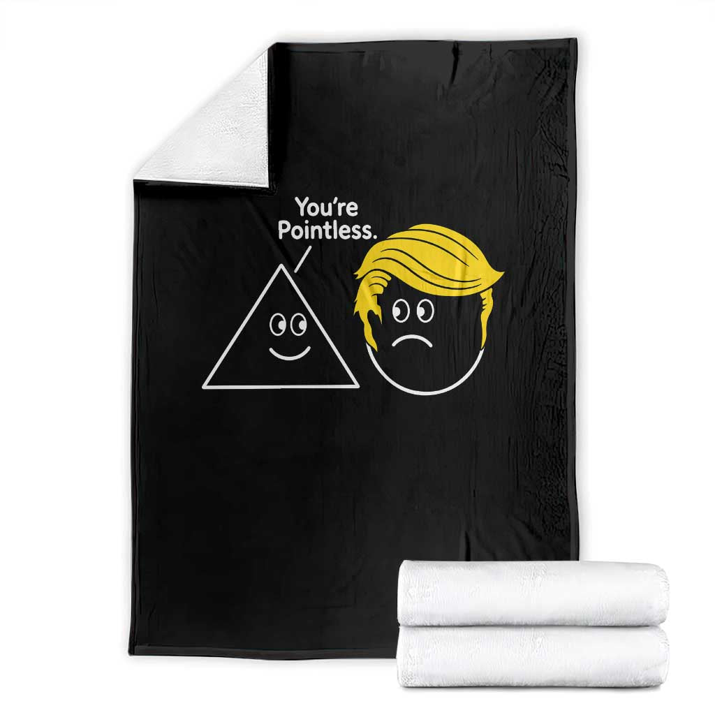 Funny Political Geometry Joke Throw Blanket Youre Pointless Graphic TS12 Black Print Your Wear