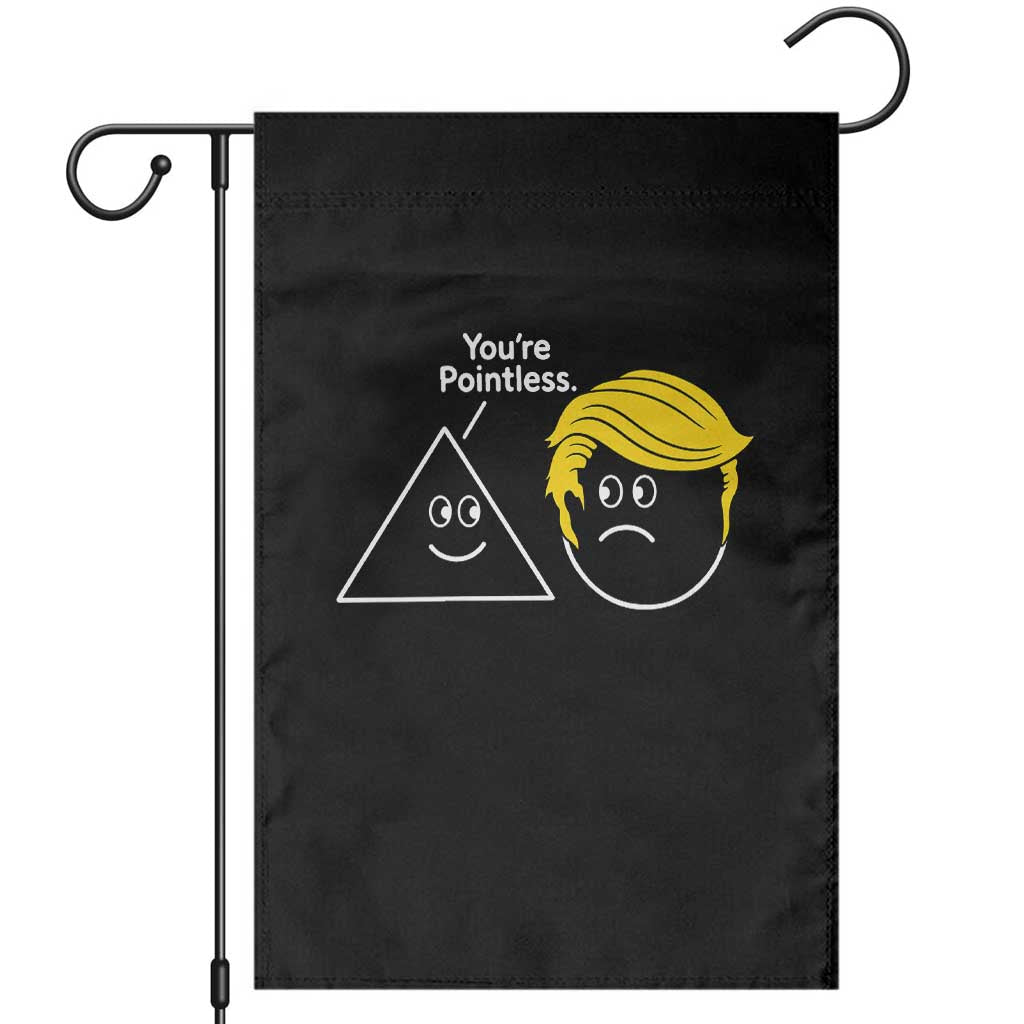 Funny Political Geometry Joke Garden Flag Youre Pointless Graphic TS12 Black Print Your Wear
