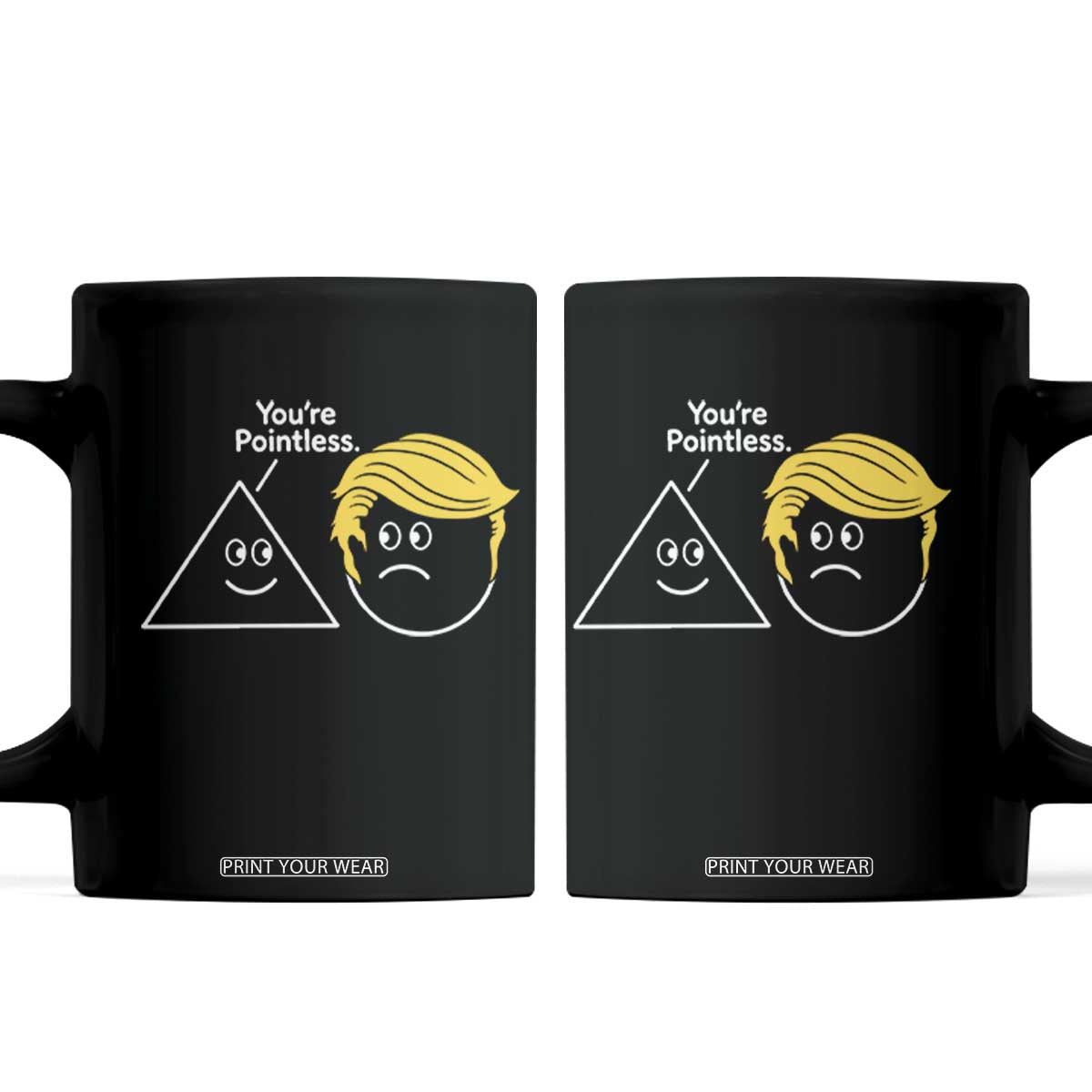 Funny Political Geometry Joke Coffee Mug Youre Pointless Graphic TS12 Black Print Your Wear