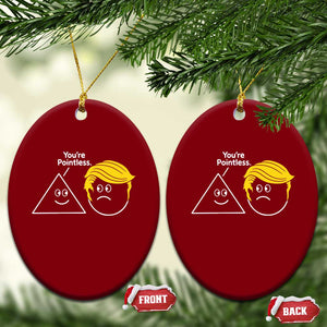 Funny Political Geometry Joke Ceramic Ornament Youre Pointless Graphic TS12 Print Your Wear