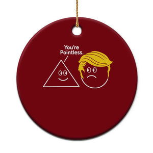 Funny Political Geometry Joke Ceramic Ornament Youre Pointless Graphic TS12 1pc Red Print Your Wear