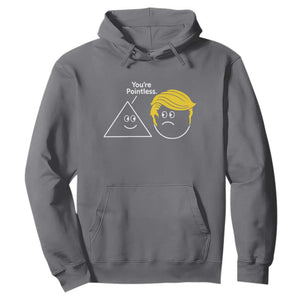 Funny Political Geometry Joke Hoodie Youre Pointless Graphic TS12 Charcoal Print Your Wear