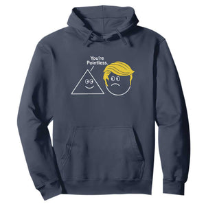 Funny Political Geometry Joke Hoodie Youre Pointless Graphic TS12 Navy Print Your Wear