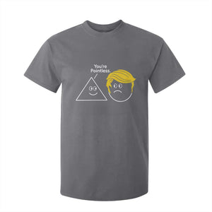 Funny Political Geometry Joke T Shirt For Kid Youre Pointless Graphic TS12 Charcoal Print Your Wear