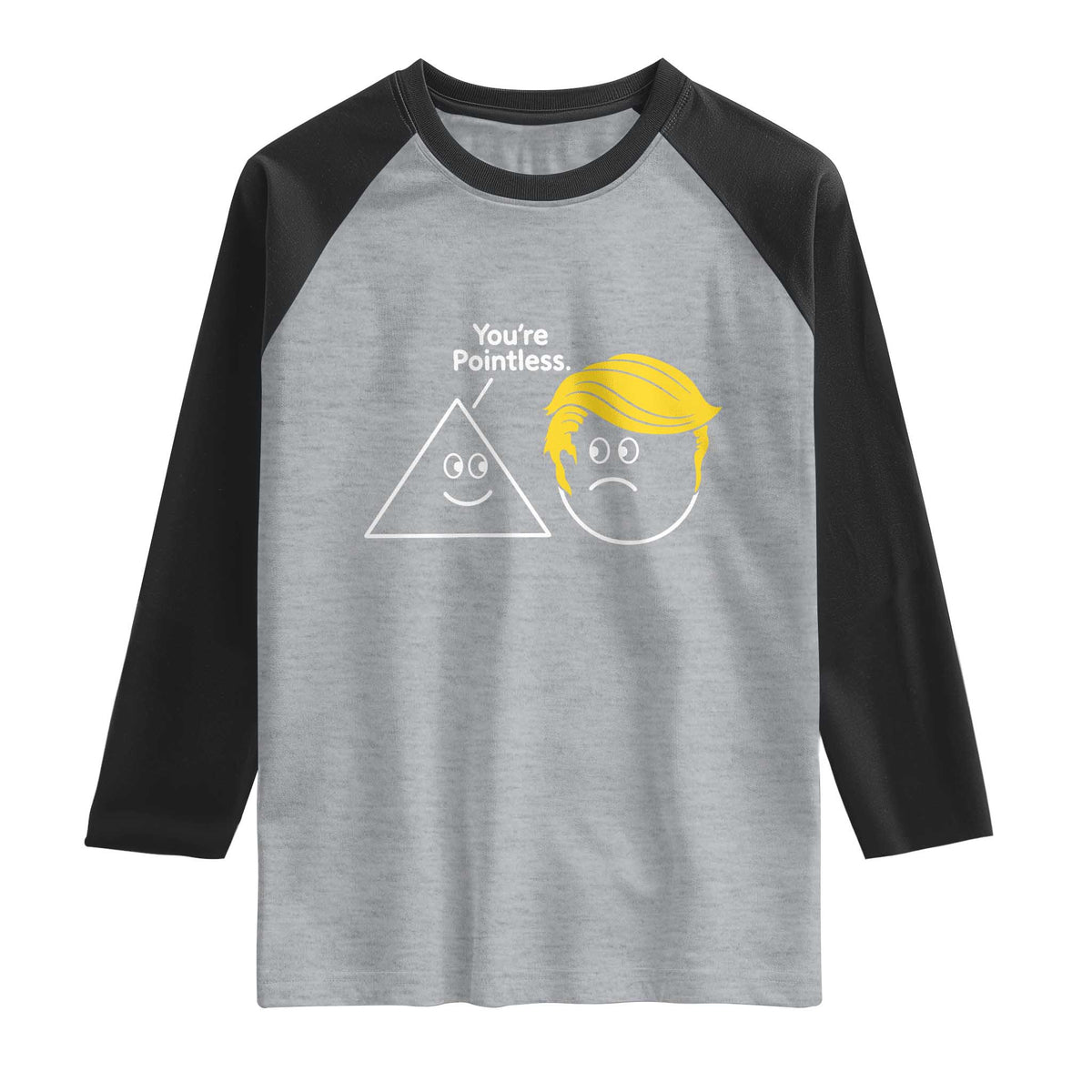 Funny Political Geometry Joke Raglan Shirt Youre Pointless Graphic TS12 Heather Gray Black Print Your Wear