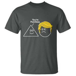 Funny Political Geometry Joke T Shirt Youre Pointless Graphic TS12 Dark Heather Print Your Wear