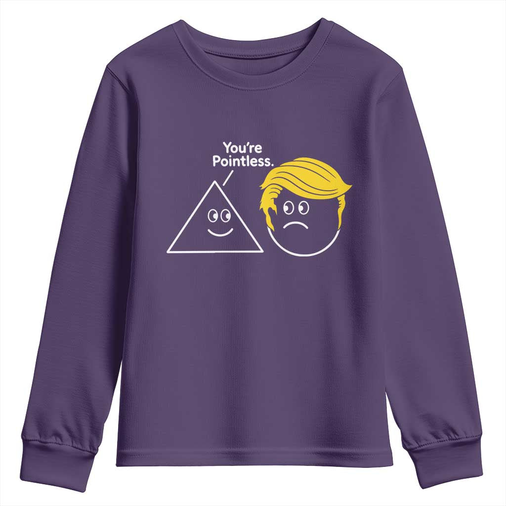 Funny Political Geometry Joke Youth Sweatshirt Youre Pointless Graphic TS12 Purple Print Your Wear