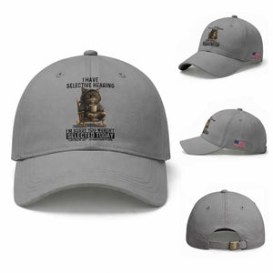 Funny Cat Baseball Cap I Have Selective Hearing Sorry You Were Not Selected TS12 Baseball Cap Universal Fit Sport Gray Print Your Wear