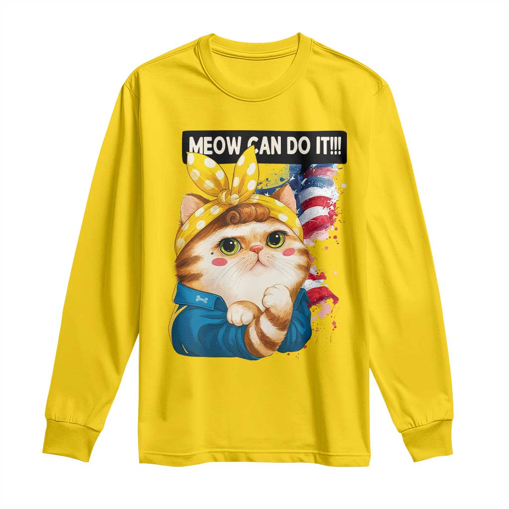 Meow Can Do It Long Sleeve Shirt Funny Feminist Cat Lover Gift TS12 Daisy Print Your Wear