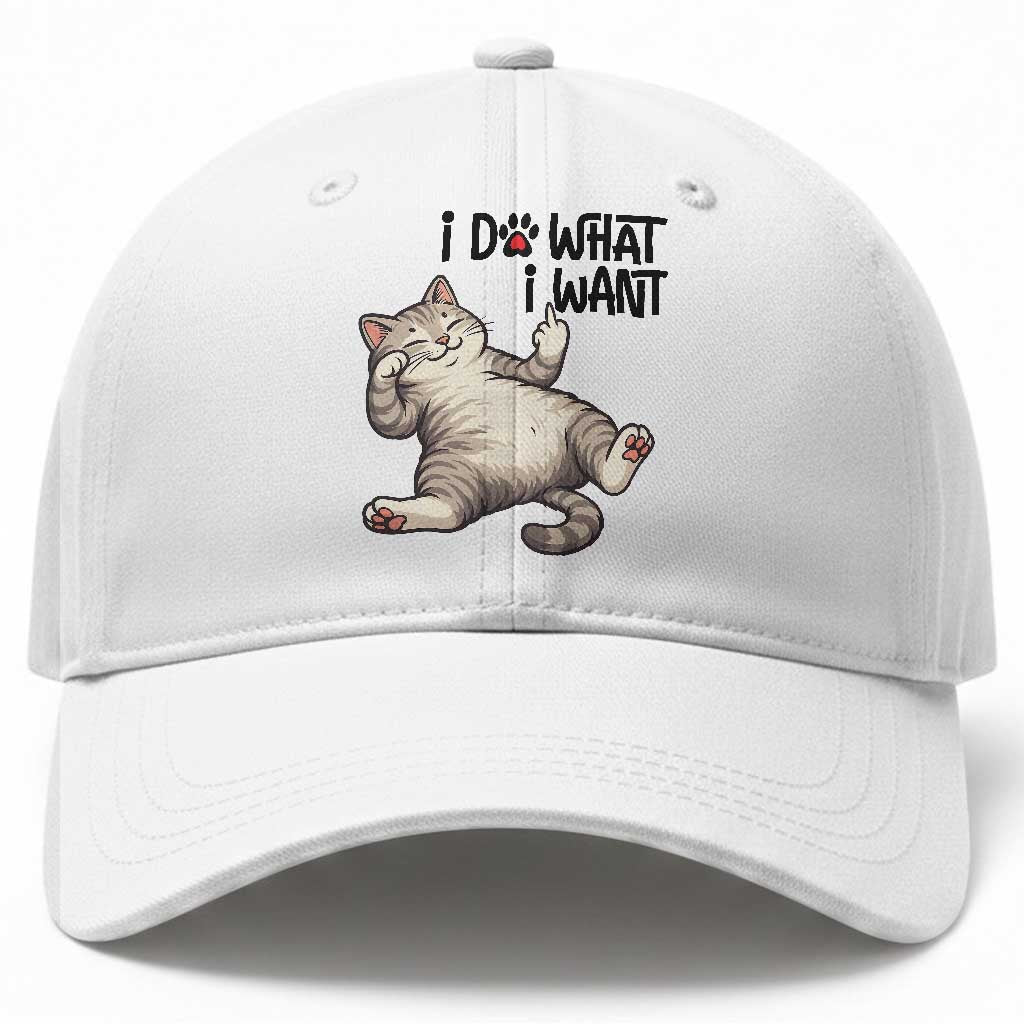Cat Lover Baseball Cap Funny I Do What I Want TS12 Print Your Wear