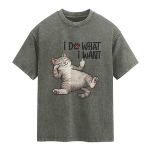 Cat Lover Washed Cotton T-Shirt Funny I Do What I Want