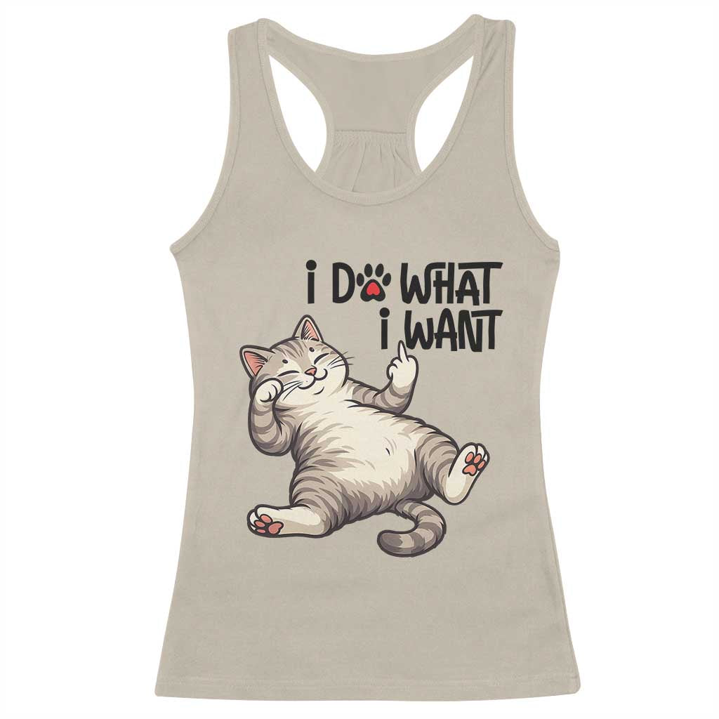 Cat Lover Racerback Tank Top Funny I Do What I Want TS12 Sand Print Your Wear