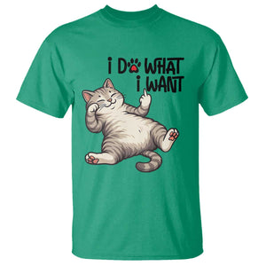 Cat Lover T Shirt Funny I Do What I Want TS12 Irish Green Print Your Wear
