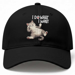 Funny Cat Baseball Cap I Do What I Want TS12 Print Your Wear