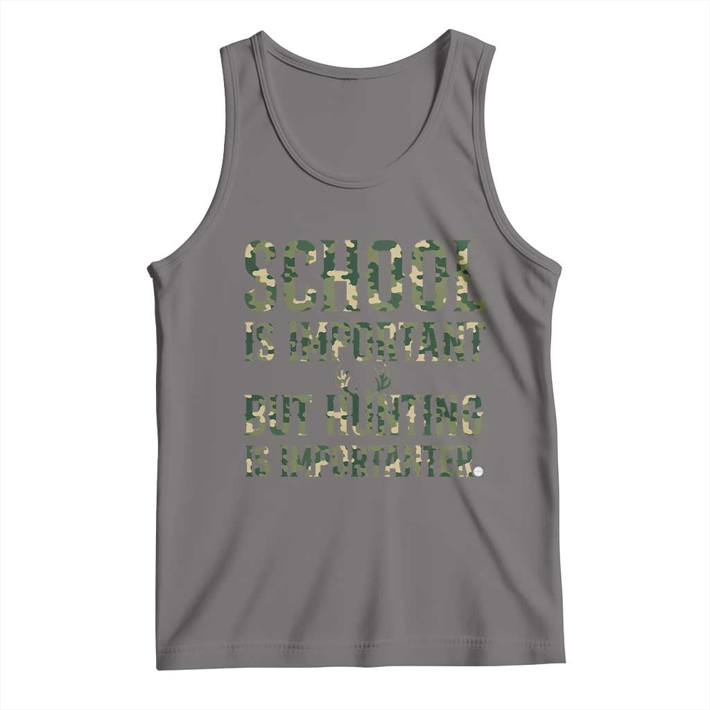School Is Important But Hunting Is Importanter Tank Top Hunter Life Joke TS12 Deep Heather Print Your Wear