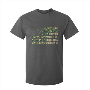 Hunter Life Joke T Shirt For Kid Hunting Makes Me Feel Less Murdery TS12 Dark Heather Print Your Wear